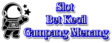 Slot Bet Kecil Gampang Menang